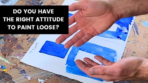 The Right Attitude to Paint Loose Art